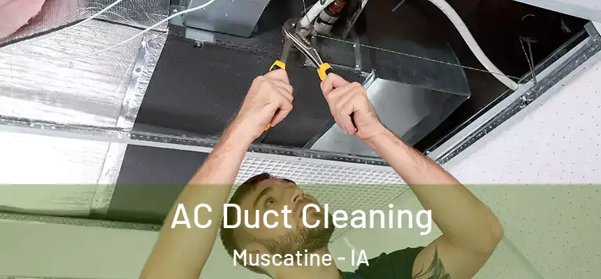  AC Duct Cleaning Muscatine - IA